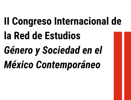 II Congreso Internacional de la Red de Estudios Género y Sociedad en el México Contemporáneo